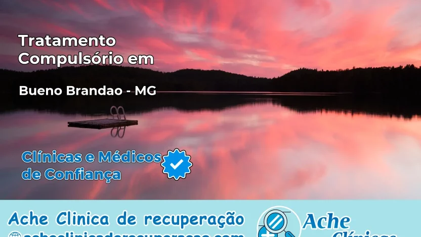 Tratamento Compulsório em Bueno Brandão – MG