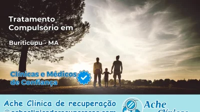 Tratamento Compulsório em Buriticupu – MA