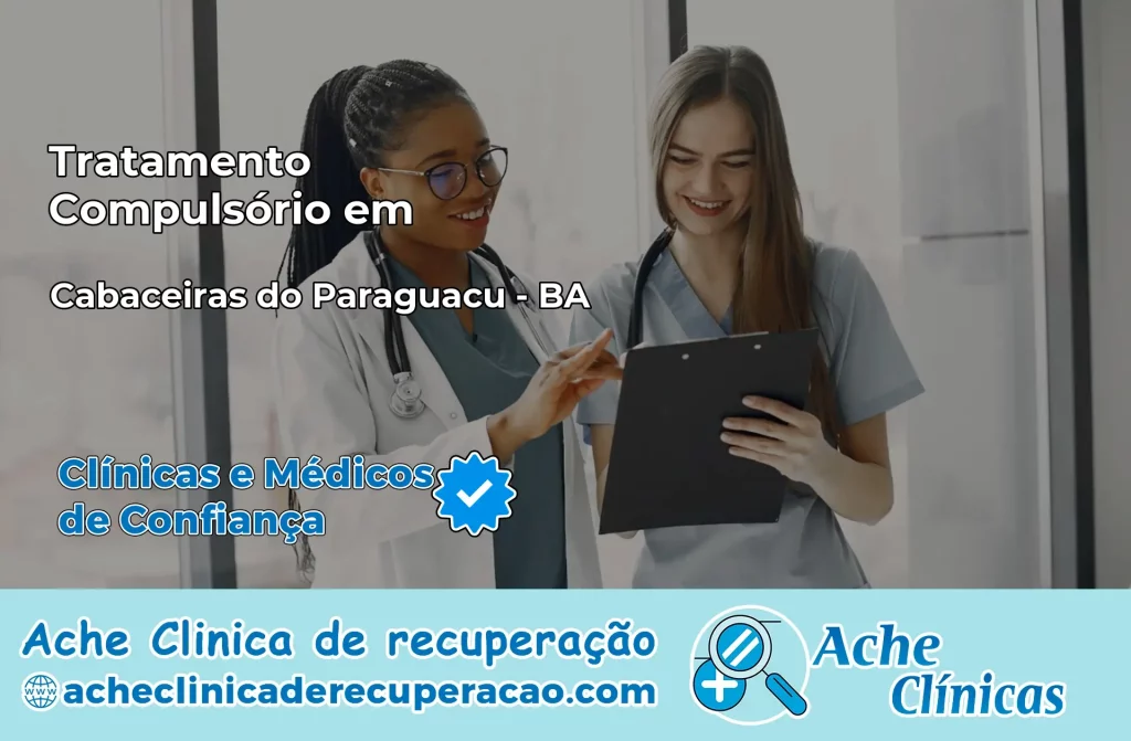 Tratamento Compulsório em Cabaceiras do Paraguaçu – BA