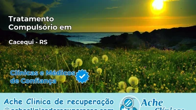 Tratamento Compulsório em Cacequi – RS