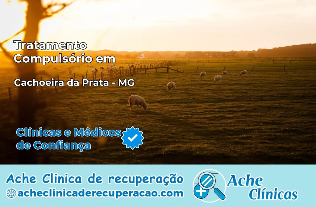 Tratamento Compulsório em Cachoeira da Prata – MG
