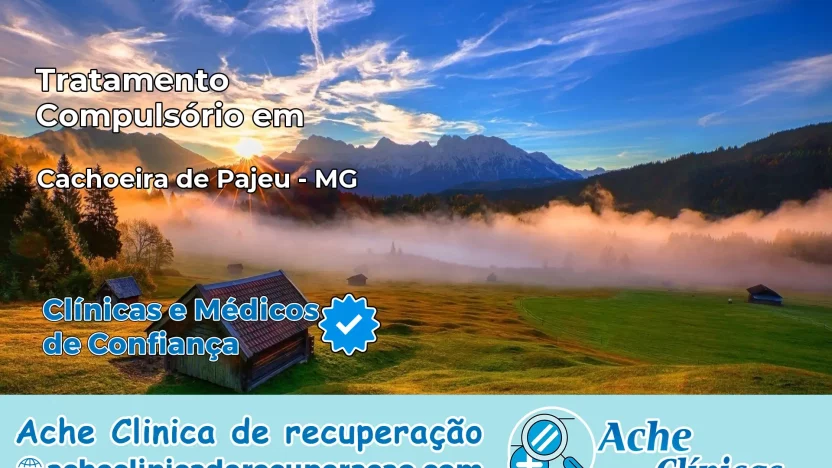 Tratamento Compulsório em Cachoeira de Pajeú – MG