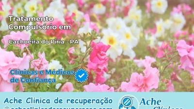 Tratamento Compulsório em Cachoeira do Piriá – PA