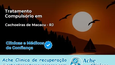 Tratamento Compulsório em Cachoeiras de Macacu – RJ
