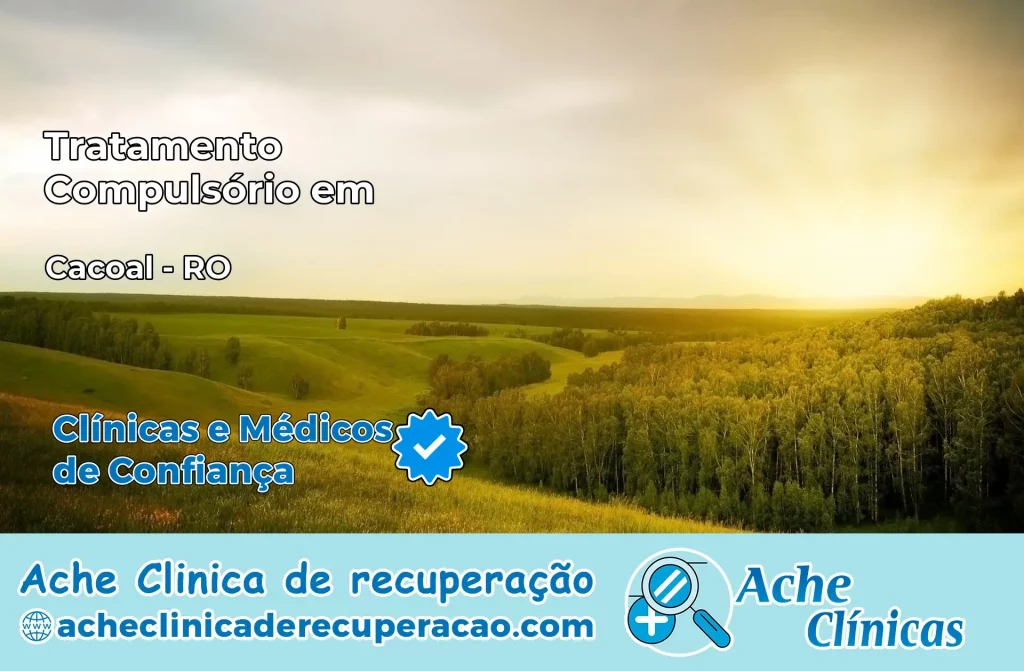 Tratamento Compulsório em Cacoal – RO