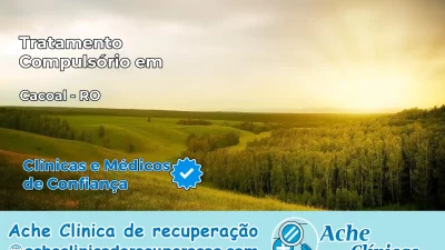 Tratamento Compulsório em Cacoal – RO