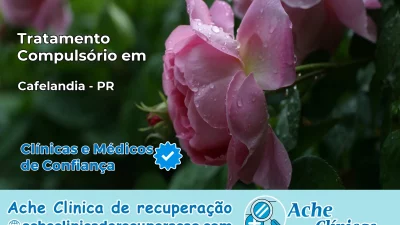 Tratamento Compulsório em Cafelândia – PR