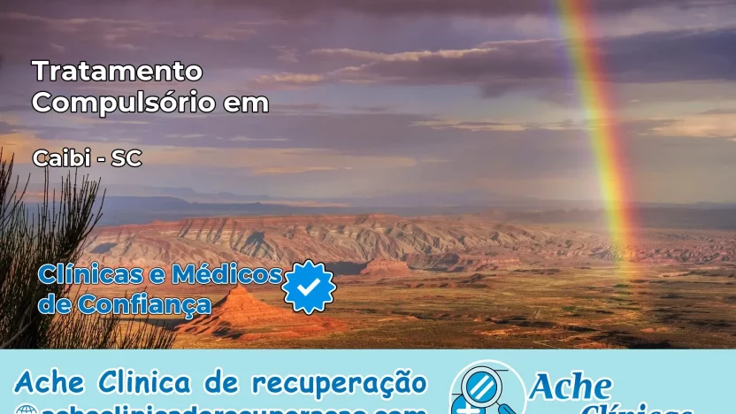 Tratamento Compulsório em Caibi – SC
