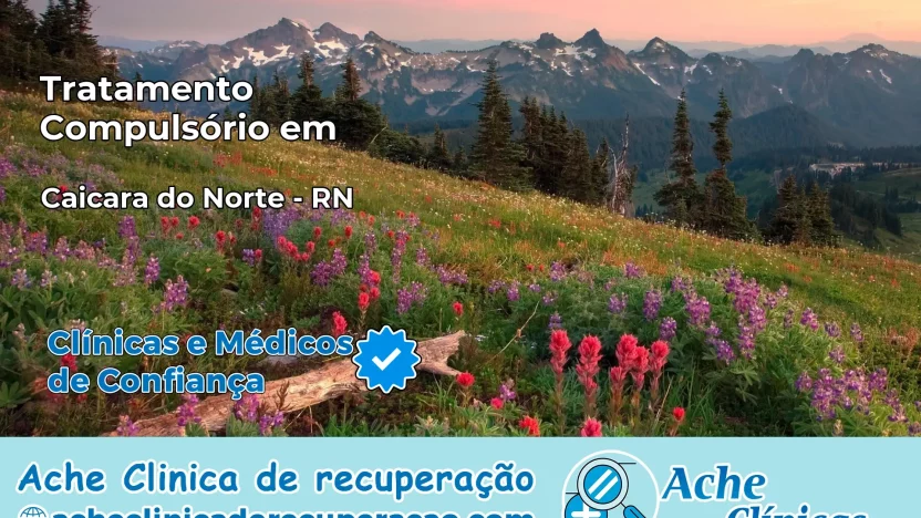 Tratamento Compulsório em Caiçara do Norte – RN
