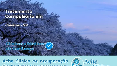 Tratamento Compulsório em Caieiras – SP