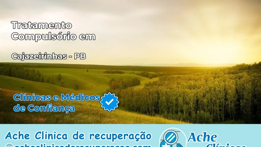 Tratamento Compulsório em Cajazeirinhas – PB