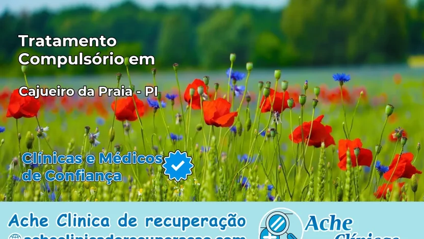 Tratamento Compulsório em Cajueiro da Praia – PI