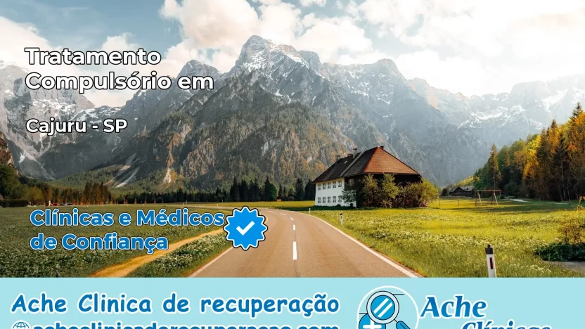 Tratamento Compulsório em Cajuru – SP
