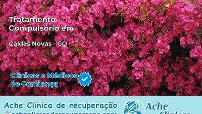 Tratamento Compulsório em Caldas Novas – GO