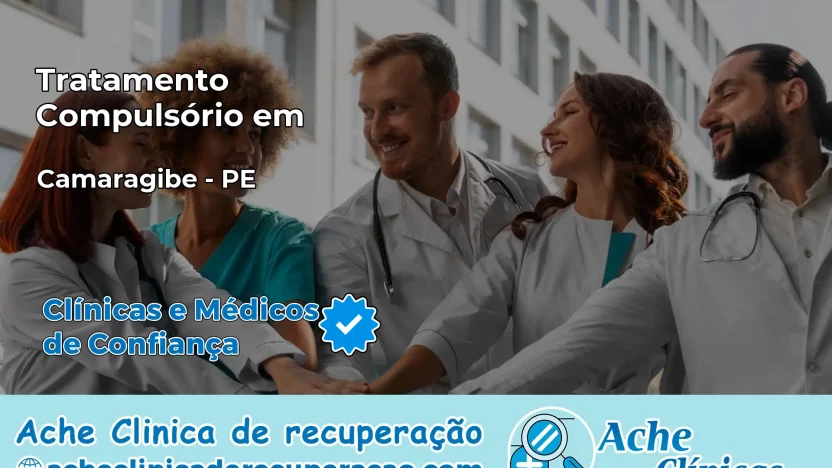 Tratamento Compulsório em Camaragibe – PE