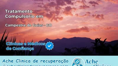 Tratamento Compulsório em Campestre de Goiás – GO