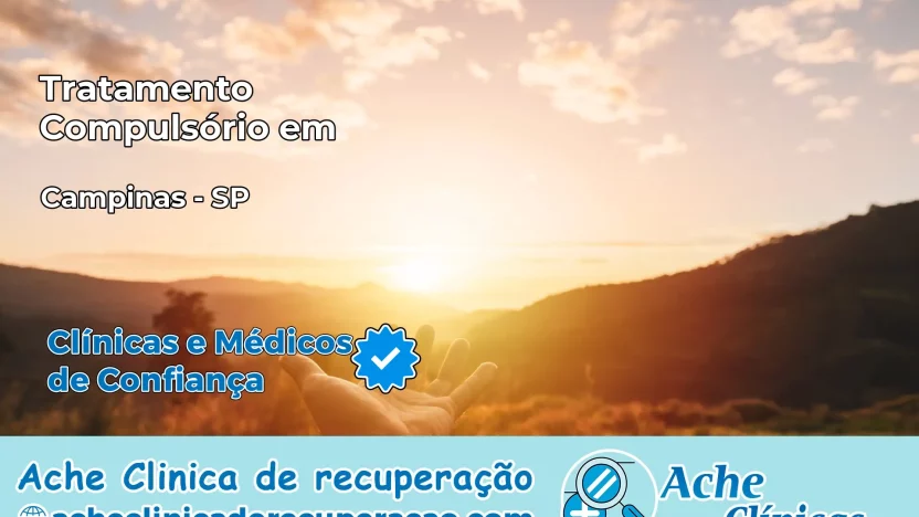 Tratamento Compulsório em Campinas – SP