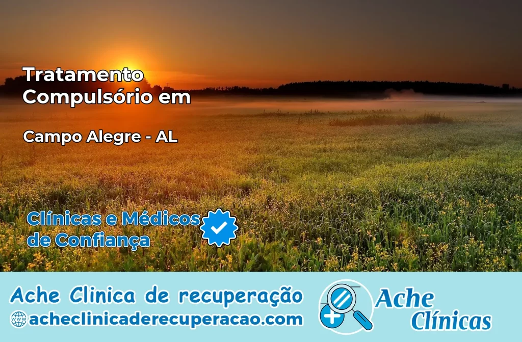 Tratamento Compulsório em Campo Alegre – AL