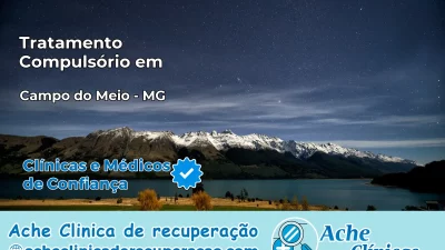 Tratamento Compulsório em Campo do Meio – MG