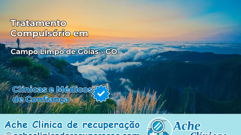 Tratamento Compulsório em Campo Limpo de Goiás – GO
