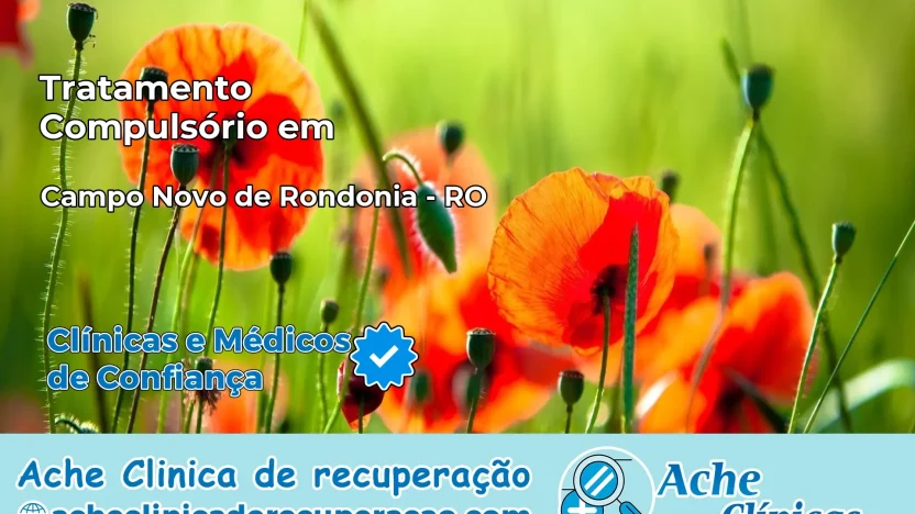 Tratamento Compulsório em Campo Novo de Rondônia – RO