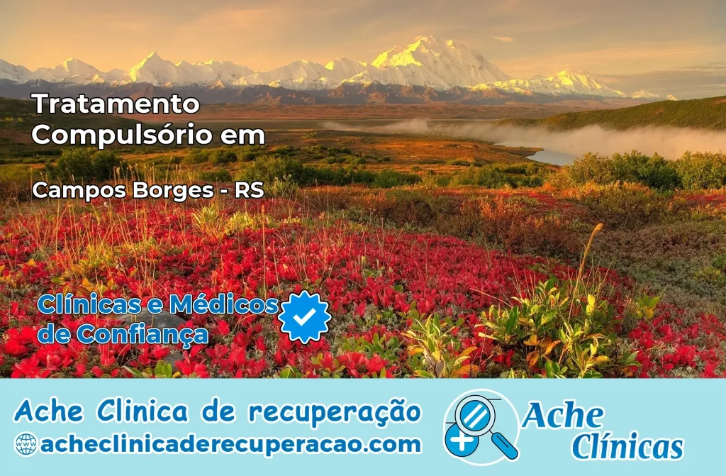Tratamento Compulsório em Campos Borges – RS