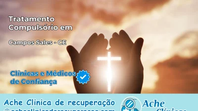 Tratamento Compulsório em Campos Sales – CE