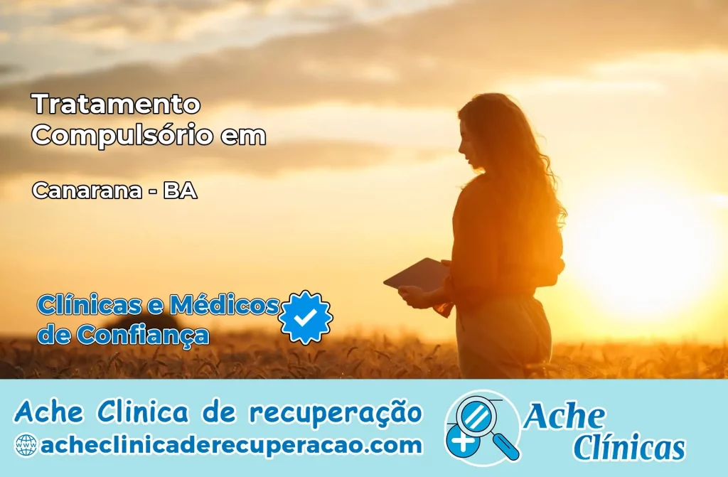 Tratamento Compulsório em Canarana – BA