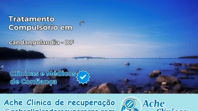 Tratamento Compulsório em candangolandia – DF