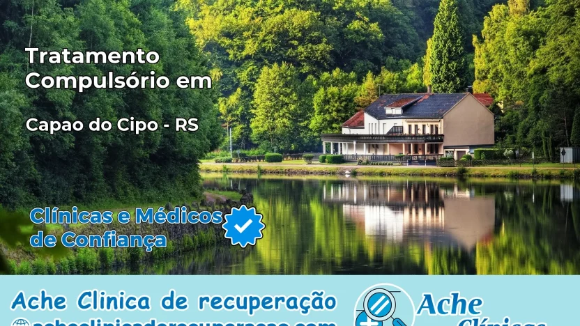 Tratamento Compulsório em Capão do Cipó – RS