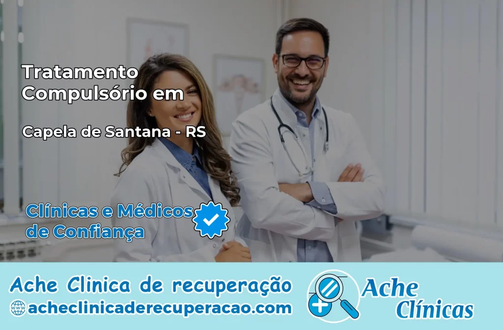 Tratamento Compulsório em Capela de Santana – RS