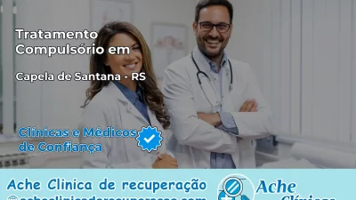 Tratamento Compulsório em Capela de Santana – RS