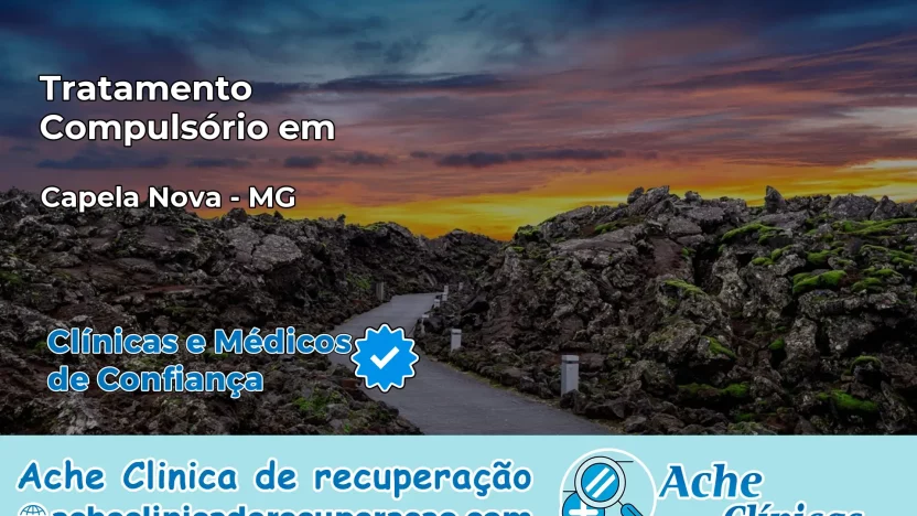 Tratamento Compulsório em Capela Nova – MG