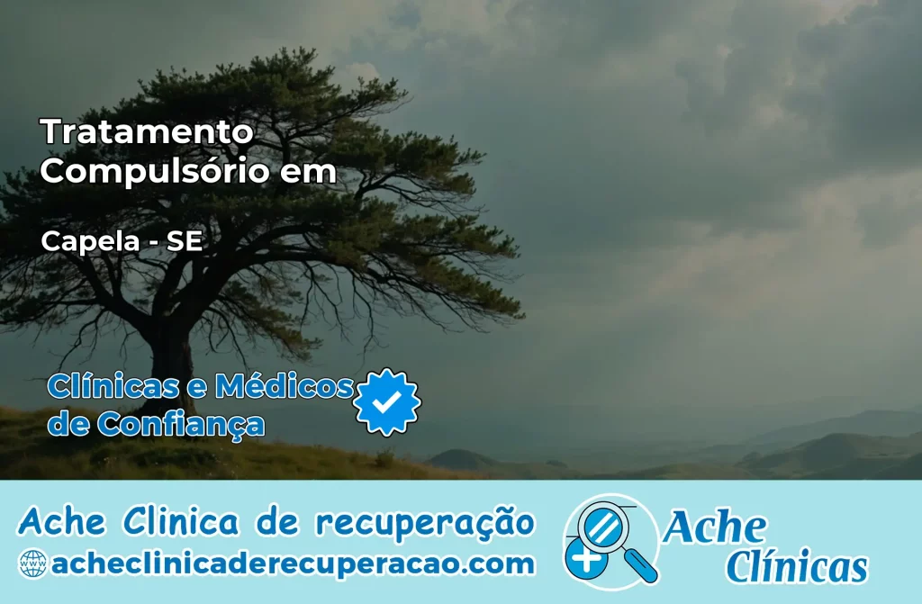 Tratamento Compulsório em Capela – SE