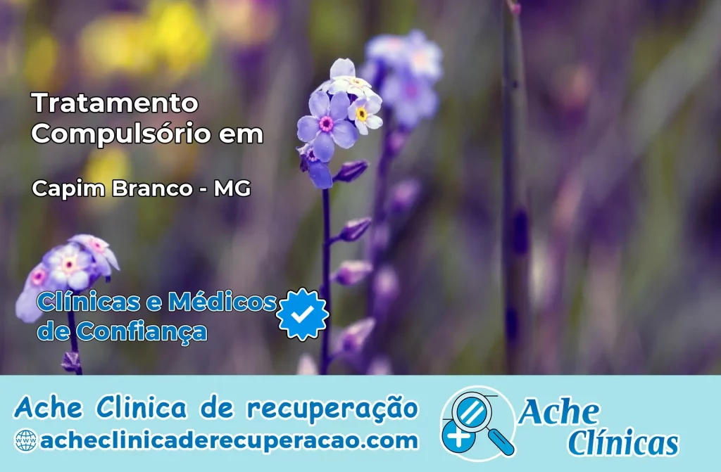 Tratamento Compulsório em Capim Branco – MG