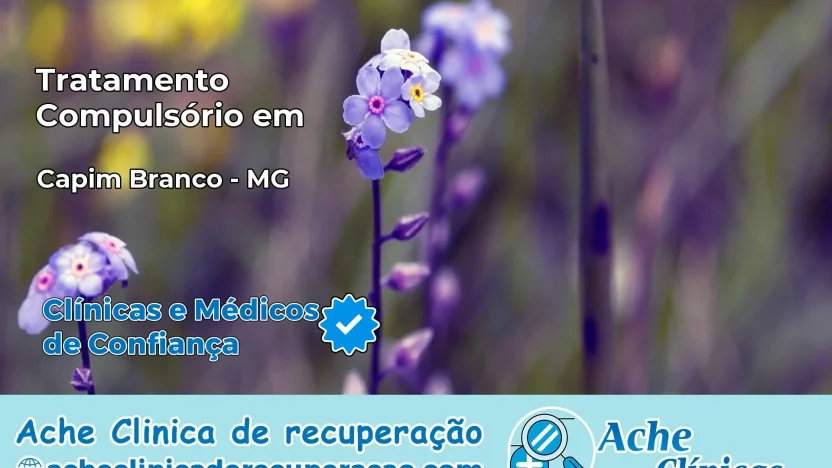 Tratamento Compulsório em Capim Branco – MG