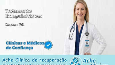 Tratamento Compulsório em Caraá – RS