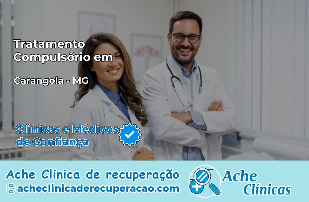 Tratamento Compulsório em Carangola – MG
