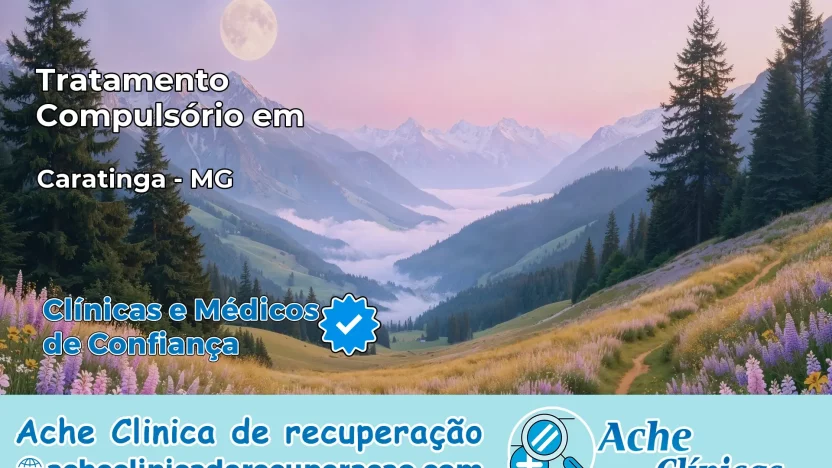 Tratamento Compulsório em Caratinga – MG
