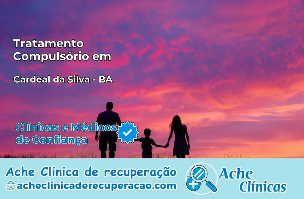 Tratamento Compulsório em Cardeal da Silva – BA