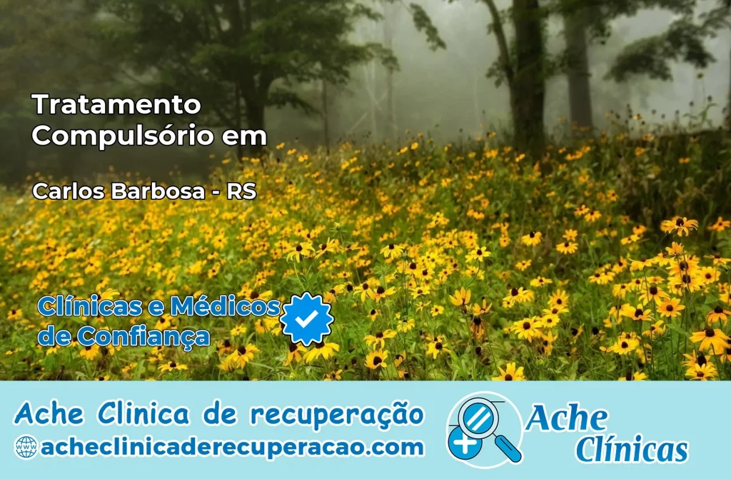 Tratamento Compulsório em Carlos Barbosa – RS