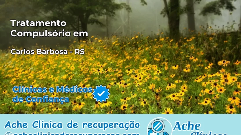 Tratamento Compulsório em Carlos Barbosa – RS