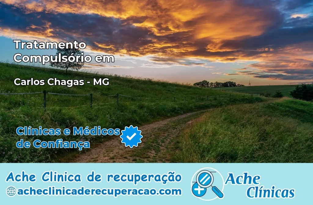 Tratamento Compulsório em Carlos Chagas – MG