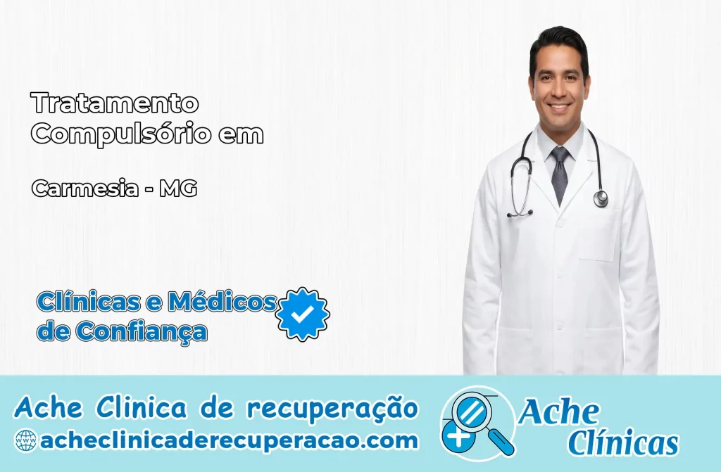 Tratamento Compulsório em Carmésia – MG