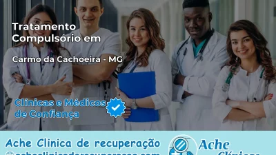 Tratamento Compulsório em Carmo da Cachoeira – MG