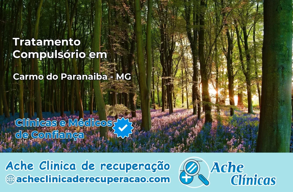 Tratamento Compulsório em Carmo do Paranaíba – MG