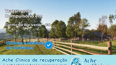 Tratamento Compulsório em Carmo do Rio Verde – GO