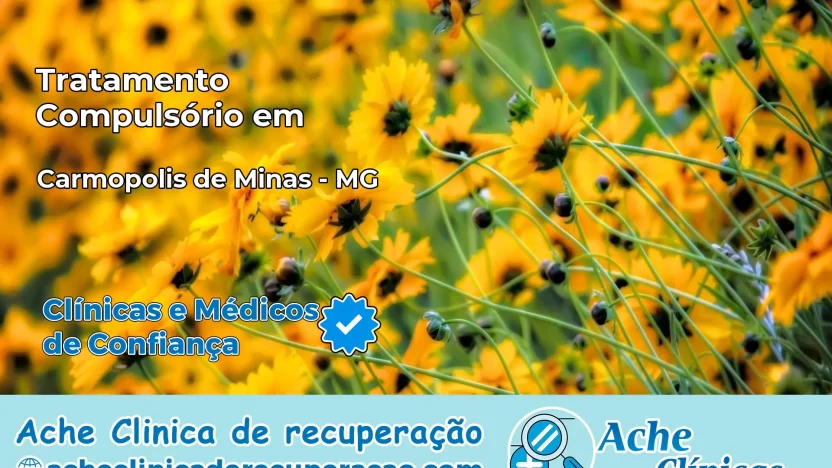 Tratamento Compulsório em Carmópolis de Minas – MG