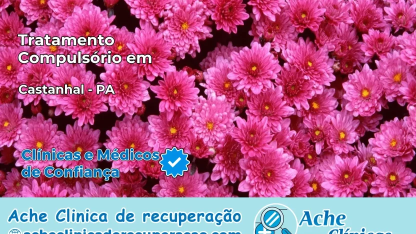 Tratamento Compulsório em Castanhal – PA