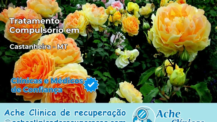 Tratamento Compulsório em Castanheira – MT
